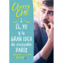 Él, yo y la gran idea de encender París (Valientes)