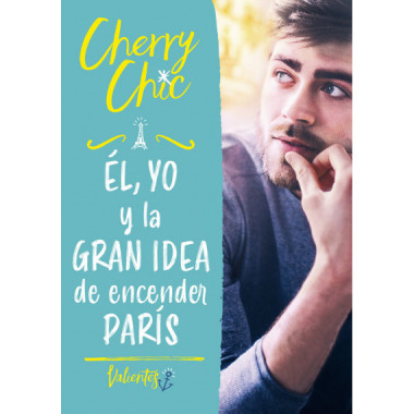&Eacute;l, yo y la gran idea de encender Par&iacute;s (Valientes)