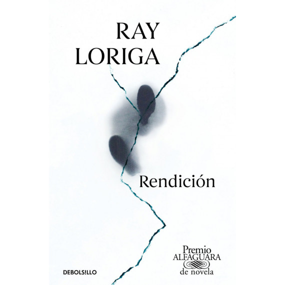 Rendición (Premio Alfaguara de novela 2017)