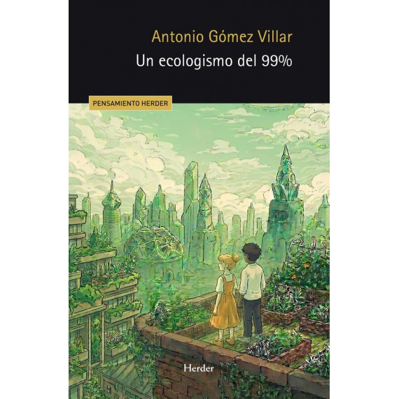 UN ECOLOGISMO DEL 99%