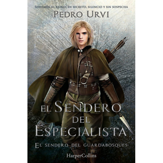 EL SENDERO DEL ESPECIALISTA (EL SENDERO DEL GUARDABOSQUES, LIBRO 6)