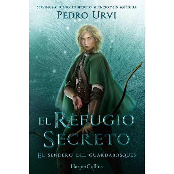 EL REFUGIO SECRETO (EL SENDERO DEL GUARDABOSQUES, LIBRO 5)