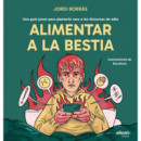 ALIMENTAR A LA BESTIA