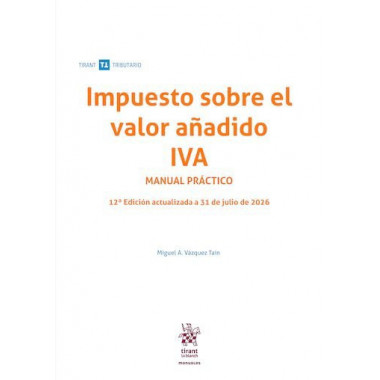 IMPUESTO SOBRE EL VALOR A&Ntilde;ADIDO IVA MANUAL PRACTICO 12&ordf; EDI