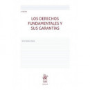 LOS DERECHOS FUNDAMENTALES Y SUS GARANTIAS 4ª EDICION