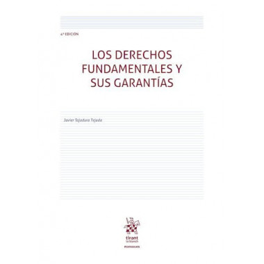 LOS DERECHOS FUNDAMENTALES Y SUS GARANTIAS 4&ordf; EDICION