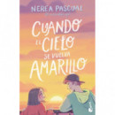 Cuando el cielo se vuelva amarillo