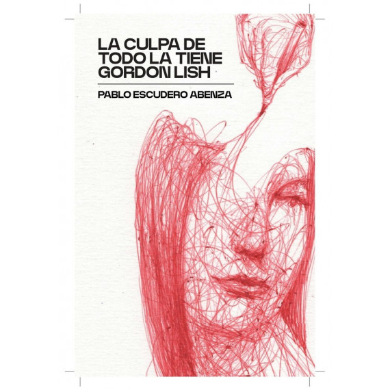 LA CULPA DE TODO LA TIENE GORDON LISH