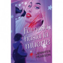FAMOSA HASTA LA MUERTE