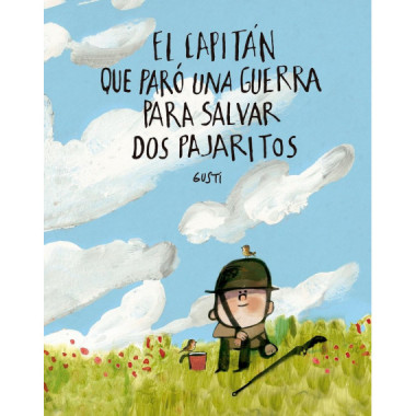 CAPITAN QUE PARO UNA GUERRA PARA SALVAR DOS PAJARITOS, EL