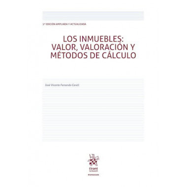LOS INMUEBLES VALOR VALORACION Y METODOS DE CALCULO 5&ordf; EDIC