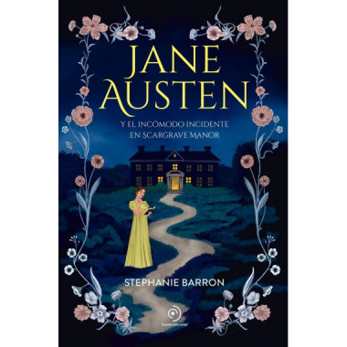 JANE AUSTEN Y EL INCOMODO INCIDENTE EN SCARGRAVE MANOR