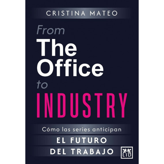 FROM THE OFFICE TO INDUSTRY
