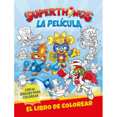SUPERTHINGS LA PELICULA LIBRO DE COLOREAR