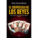 EL CREPUSCULO DE LOS REYES