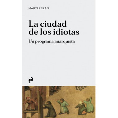 CIUDAD DE LOS IDIOTAS, LA