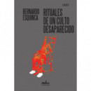 RITUALES DE UN CULTO DESAPARECIDO