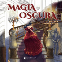 Magia Oscura. Colorea: Fantasia Gotica   2026