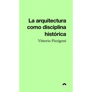 Arquitectura Como Disciplina Historica, la   2026