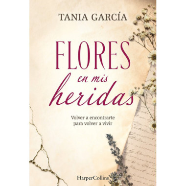 FLORES EN MIS HERIDAS