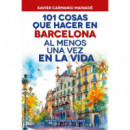 101 COSAS QUE HACER EN BARCELONA AL MENOS UNA VEZ EN LA VIDA