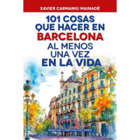 101 COSAS QUE HACER EN BARCELONA AL MENOS UNA VEZ EN LA VIDA