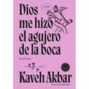 DIOS ME HIZO EL AGUJERO DE LA BOCA