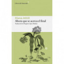 AHORA QUE SE ACERCA EL FINAL