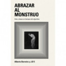 ABRAZAR AL MONSTRUO.
