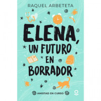 Elena un Futuro en Borrador Amistad en Curso   2026