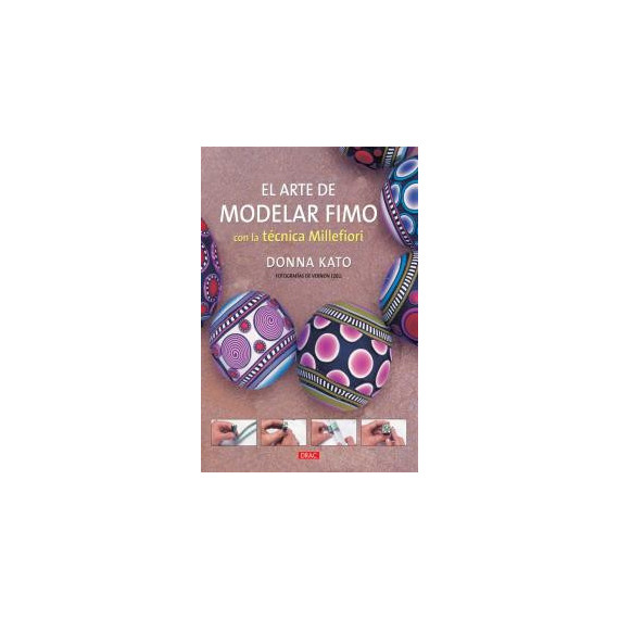 EL ARTE DE MODELAR FIMO CON LA TÉCNICA MILLEFIORI