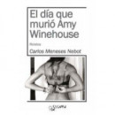 EL DÍA QUE MURIÓ AMY WINEHOUSE