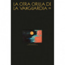 LA OTRA ORILLA DE LA VANGUARDIA