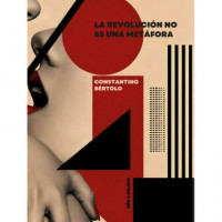 REVOLUCION NO ES UNA METAFORA, LA
