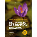 DEL IMPULSO A LA DECISION CREATIVA