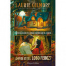 ¿DONDE ESTAS, LOBO FEROZ?