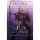 EL REY DEL OESTE (EL SENDERO DEL GUARDABOSQUES, LIBRO 7)