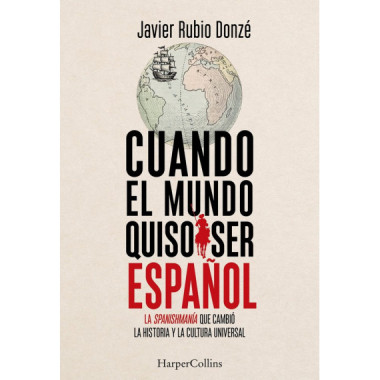 CUANDO EL MUNDO QUISO SER ESPA&Ntilde;OL