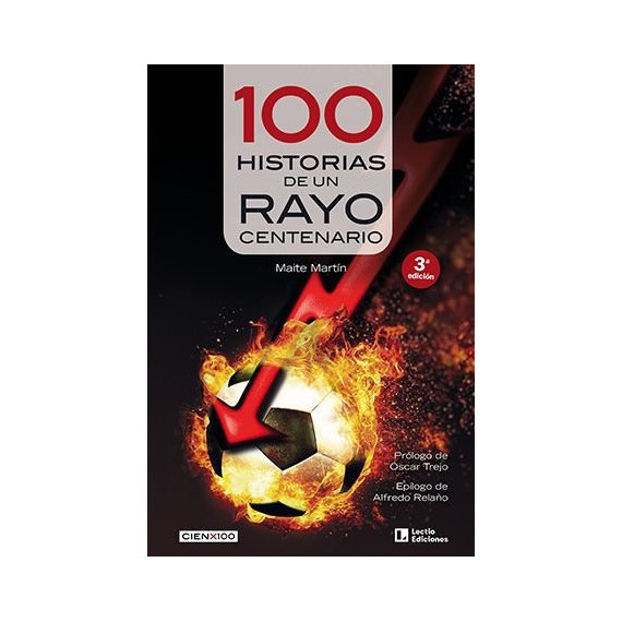100 HISTORIAS DE UN RAYO CENTENARIO