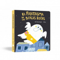 EL FANTASMA DE LAS BRAGAS ROTAS (LIBRO DE CARTON)