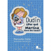 DUDÍN ¿POR QUÉ MARTINA TIENE DOS CASAS?