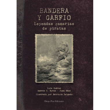 bandera y garfio. leyendas canarias de piratas