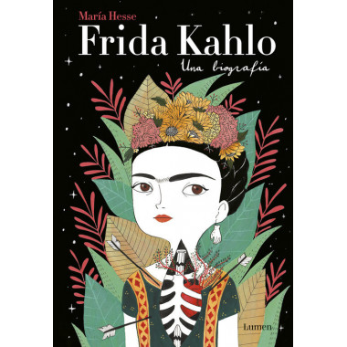 Frida Kahlo. Una biograf&iacute;a