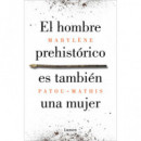 EL HOMBRE PREHISTORICO ES TAMBIEN UNA MUJER
