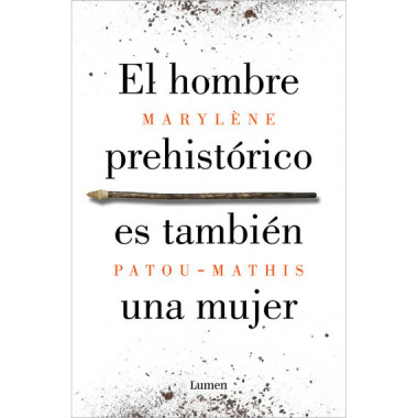 EL HOMBRE PREHISTORICO ES TAMBIEN UNA MUJER