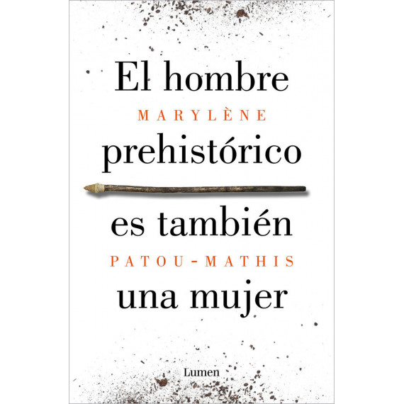 EL HOMBRE PREHISTORICO ES TAMBIEN UNA MUJER