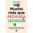 MUCHO MAS QUE PECHUGA Y LECHUGA