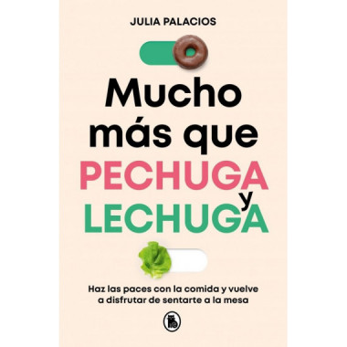 MUCHO MAS QUE PECHUGA Y LECHUGA