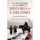 Eso no estaba en mi libro de historia del Carlismo