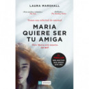 Maria quiere ser tu amiga
